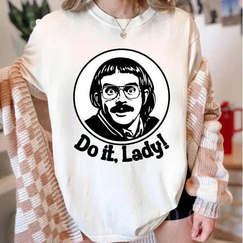 Do It Lady Quote Positive Vibes Graphic Unisex T-Shirt/Sweatshirt/Hoodie