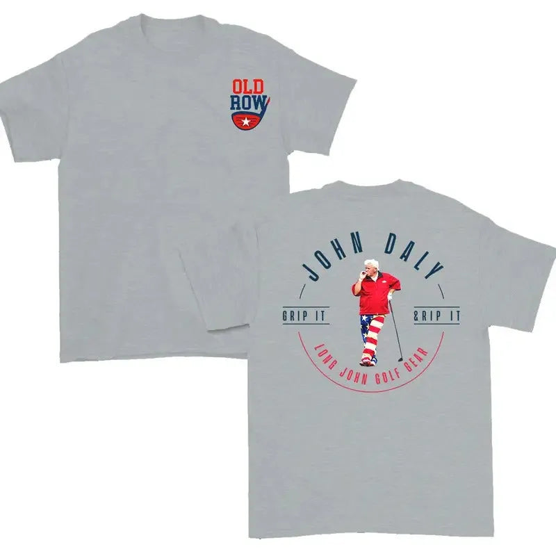 John Daly Grip It Rip It Graphic T-Shirt/Sweatshirt/Hoodie