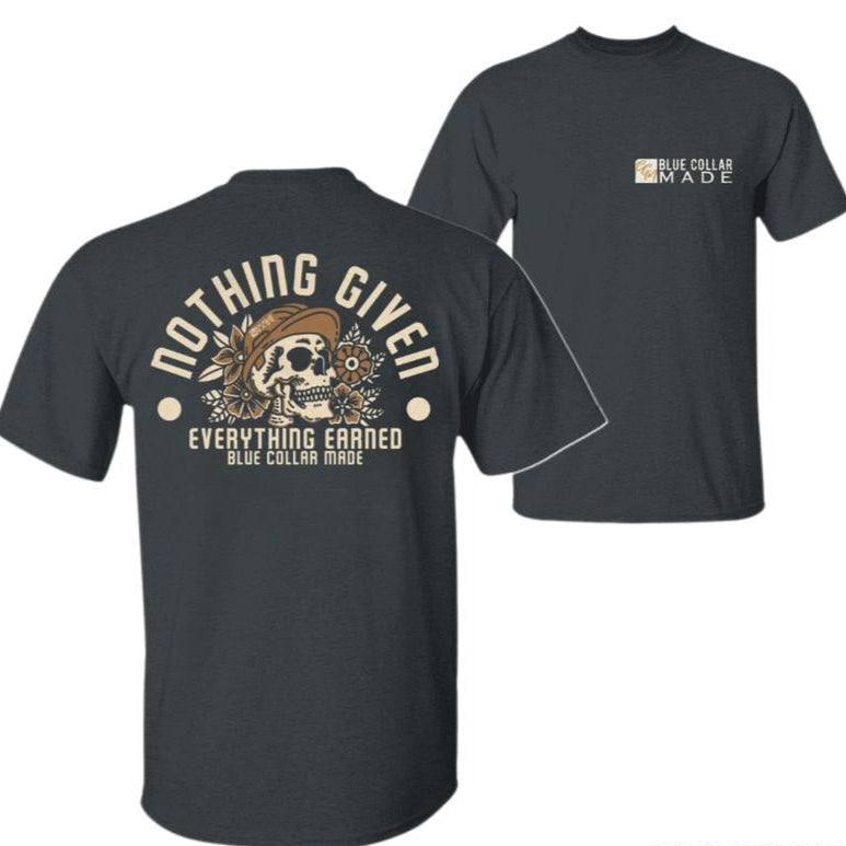 Nothing Given Everything Earned T-Shirt/Sweatshirt/Hoodie