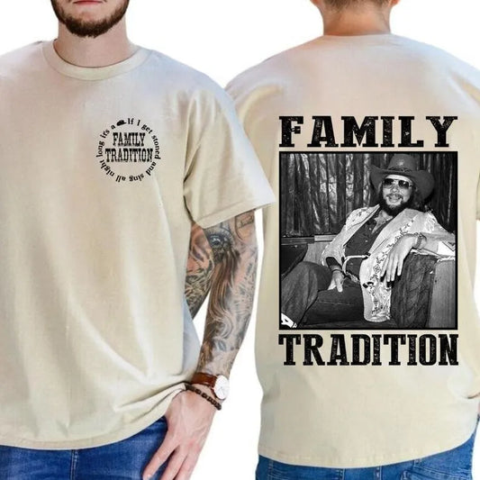 Family Tradition Hank Jr Retro Western Country Music Unisex T-Shirt/Sweatshirt/Hoodie
