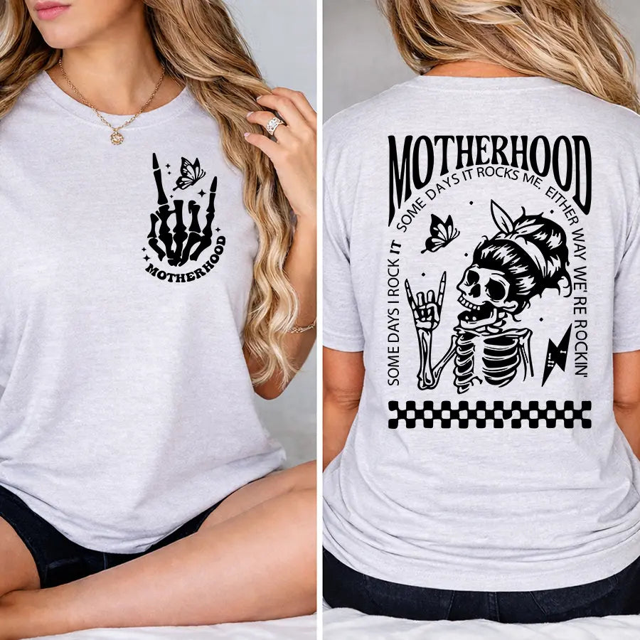 Motherhood Sometimes I Rock It Sometimes It Rocks Me Humor T-Shirt / Sweatshirt / Hoodie