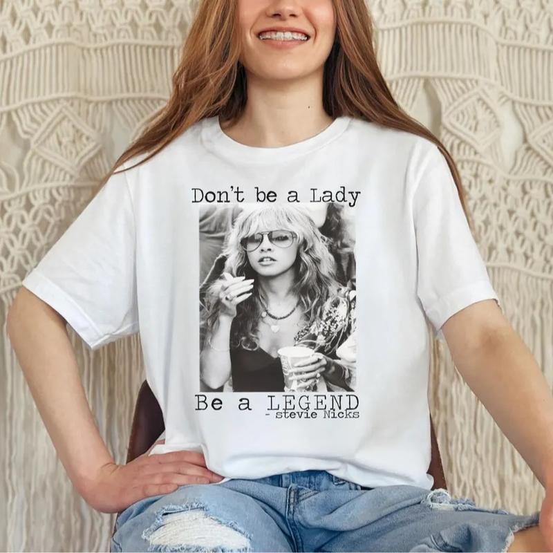 Vintage Music Legend Don't Be A Lady T-Shirt/Sweatshirt/Hoodie
